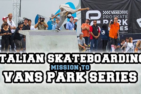 mission_to_vans_park_series_italian_skateboarding